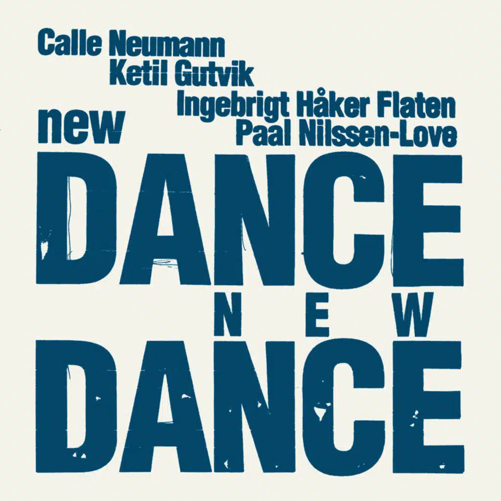 New Dance (feat. Ketil Gutvik & Ingebrigt Håker Flaten)