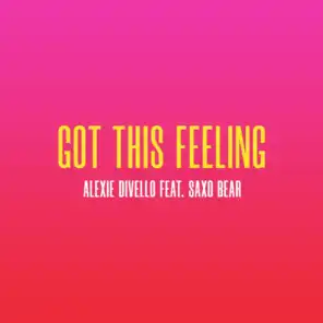 Got This Feeling (feat. Saxo Bear)