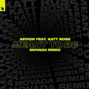 Meant To Be (Movada Remix) [feat. Katt Rose]