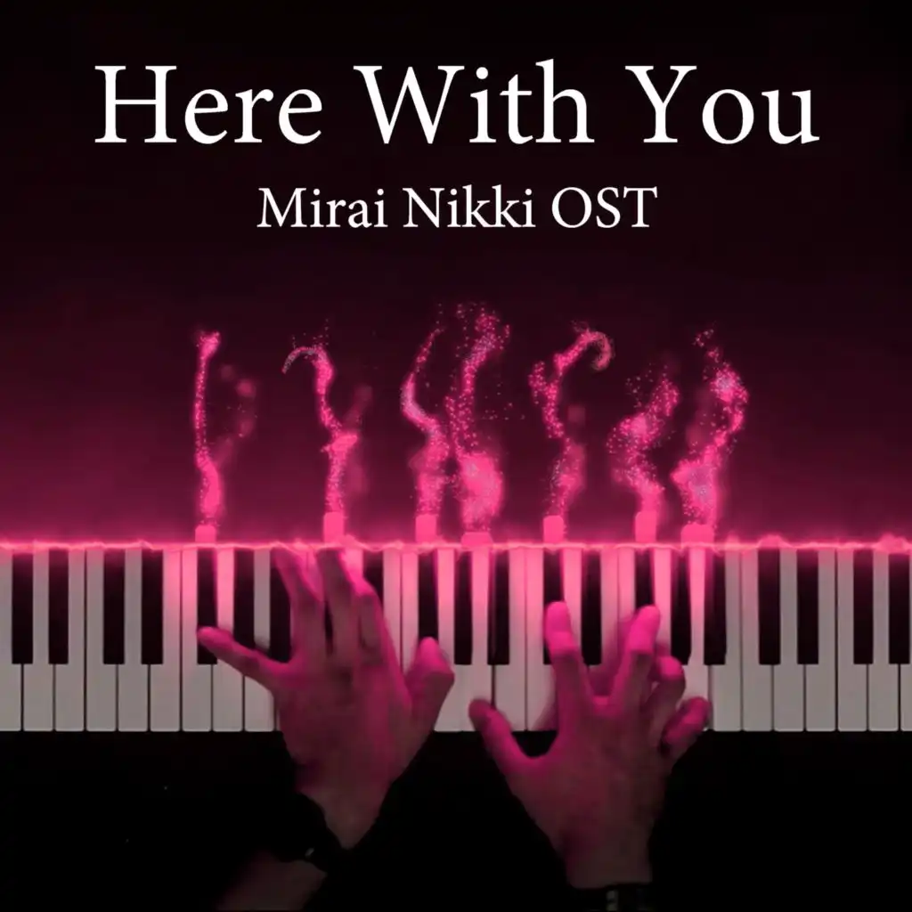 Here With You (Original Soundtrack from "Mirai Nikki")