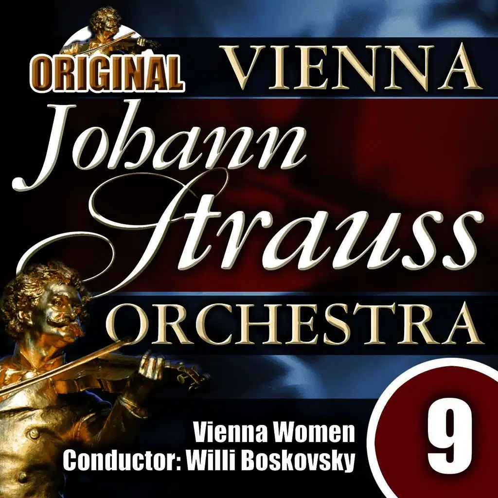 The Vienna Johann Strauss Orchestra: Edition 9, Vienna Women - Conductor: Willi Boskovsky
