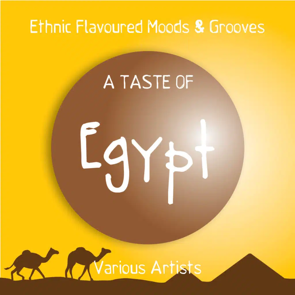 A Taste of Egypt (Ethnic Flavoured Moods & Grooves)