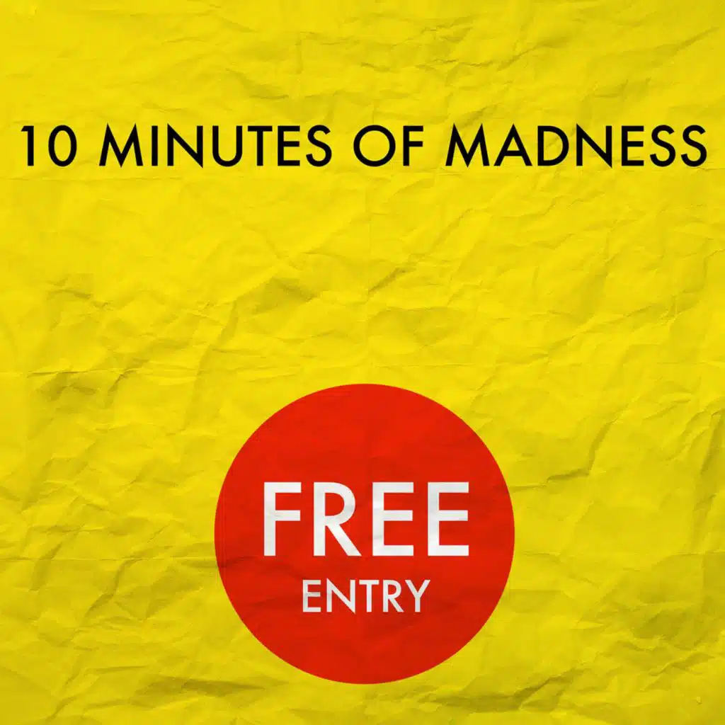 10 Minutes Of Madness