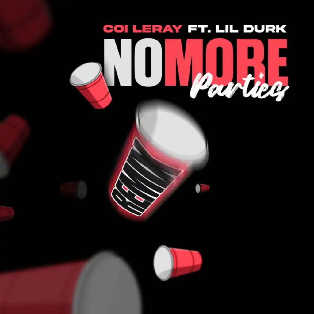 No More Parties (Remix) [feat. Lil Durk]