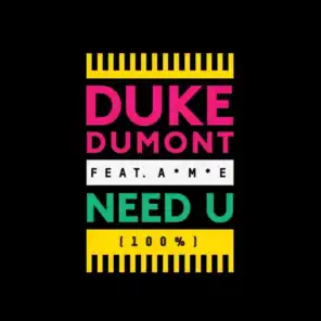 Need U (100%) (Skreamix) [feat. A*M*E]