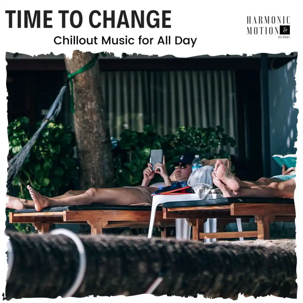 Time To Change - Chillout Music For All Day