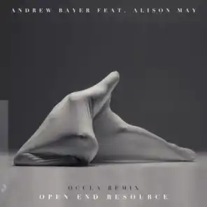 Open End Resource (OCULA Remix) [feat. Alison May]