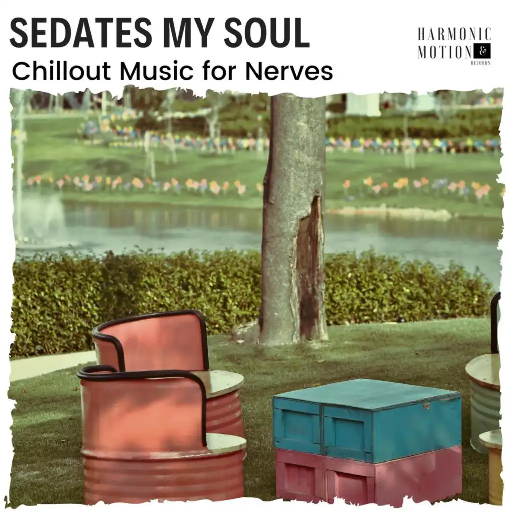 Sedates My Soul - Chillout Music For Nerves