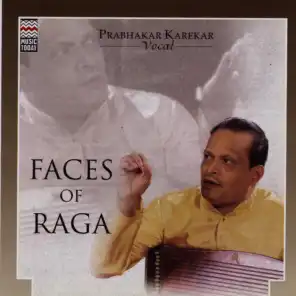 Faces Of Raga - Prabhakar Karekar