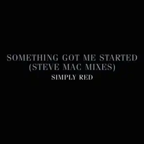 Something Got Me Started (Steve Mac Radio Edit)