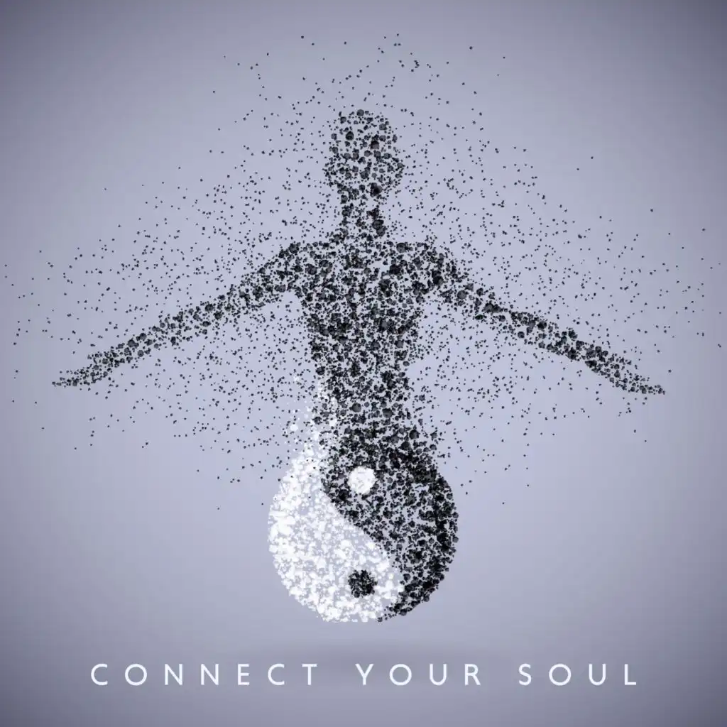 Connect Your Soul - New Day New Age Music Set for Meditation