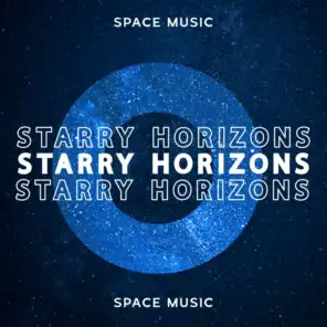 Starry Horizons – Space Music to Study & Focus, Chill or Sleep to