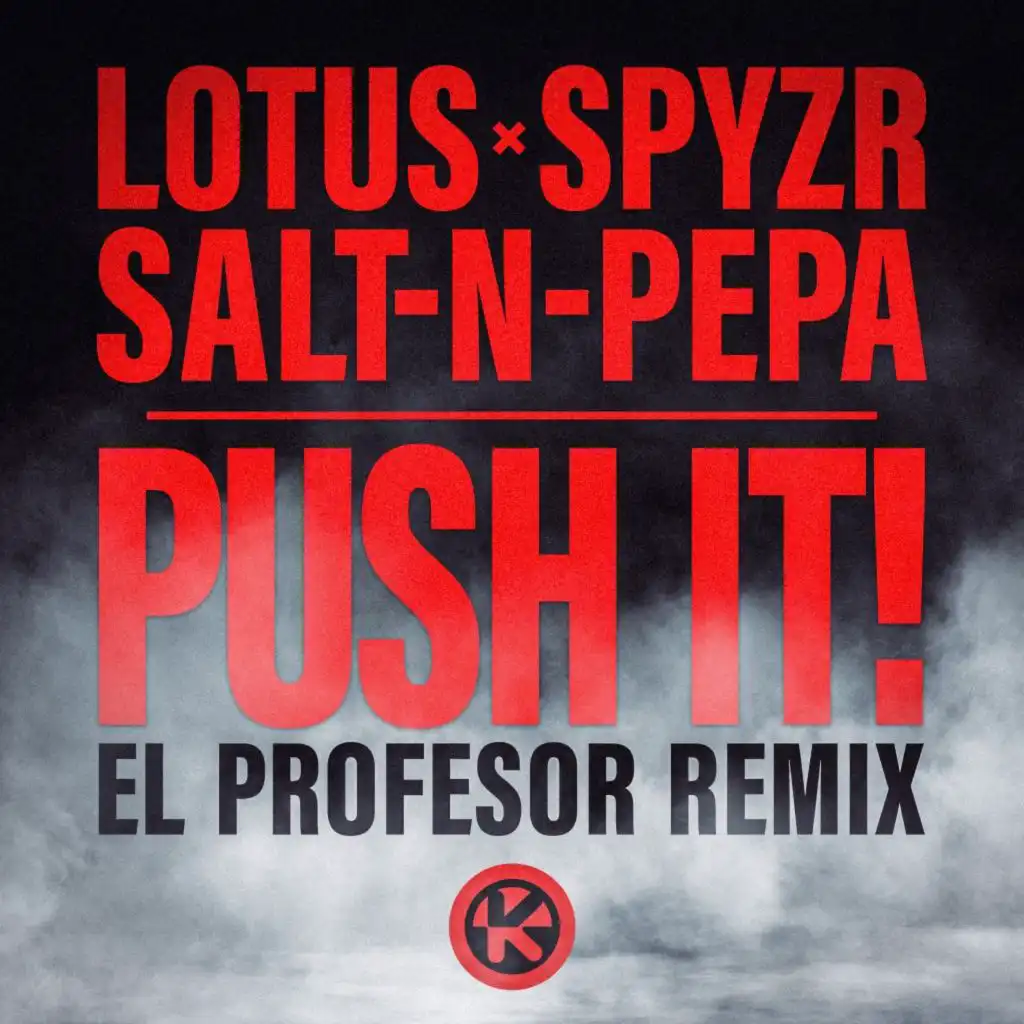 Push It! (El Profesor Remix) [feat. SPYZR]