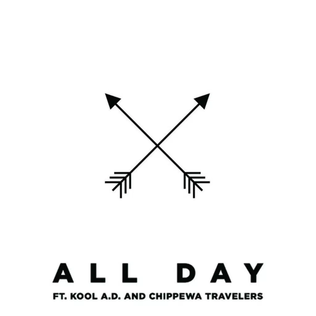 All Day (feat. Kool A.D. & Chippewa Travelers)