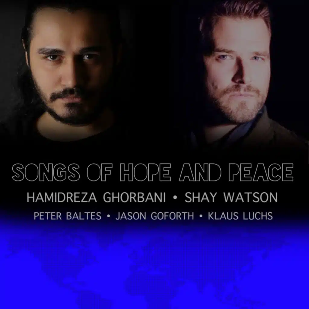 Songs of Hope and Peace (feat. Hamidreza Ghorbani)