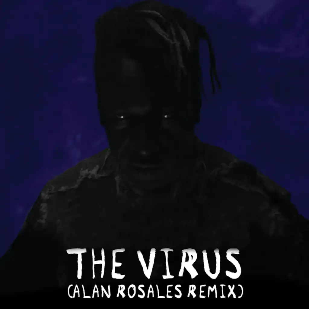 The Virus (Alan Rosales Remix) [feat. Saul Williams & Chippewa Travellers]