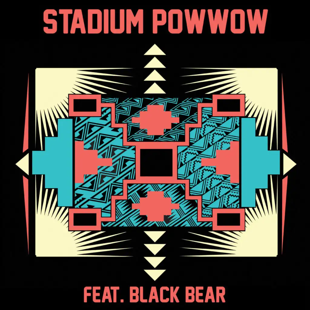 Stadium Pow Wow (feat. Black Bear)