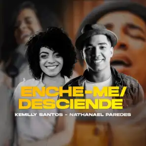 Enche-Me / Desciende (feat. Kemilly Santos)