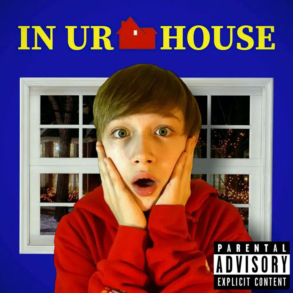 IN UR HOUSE
