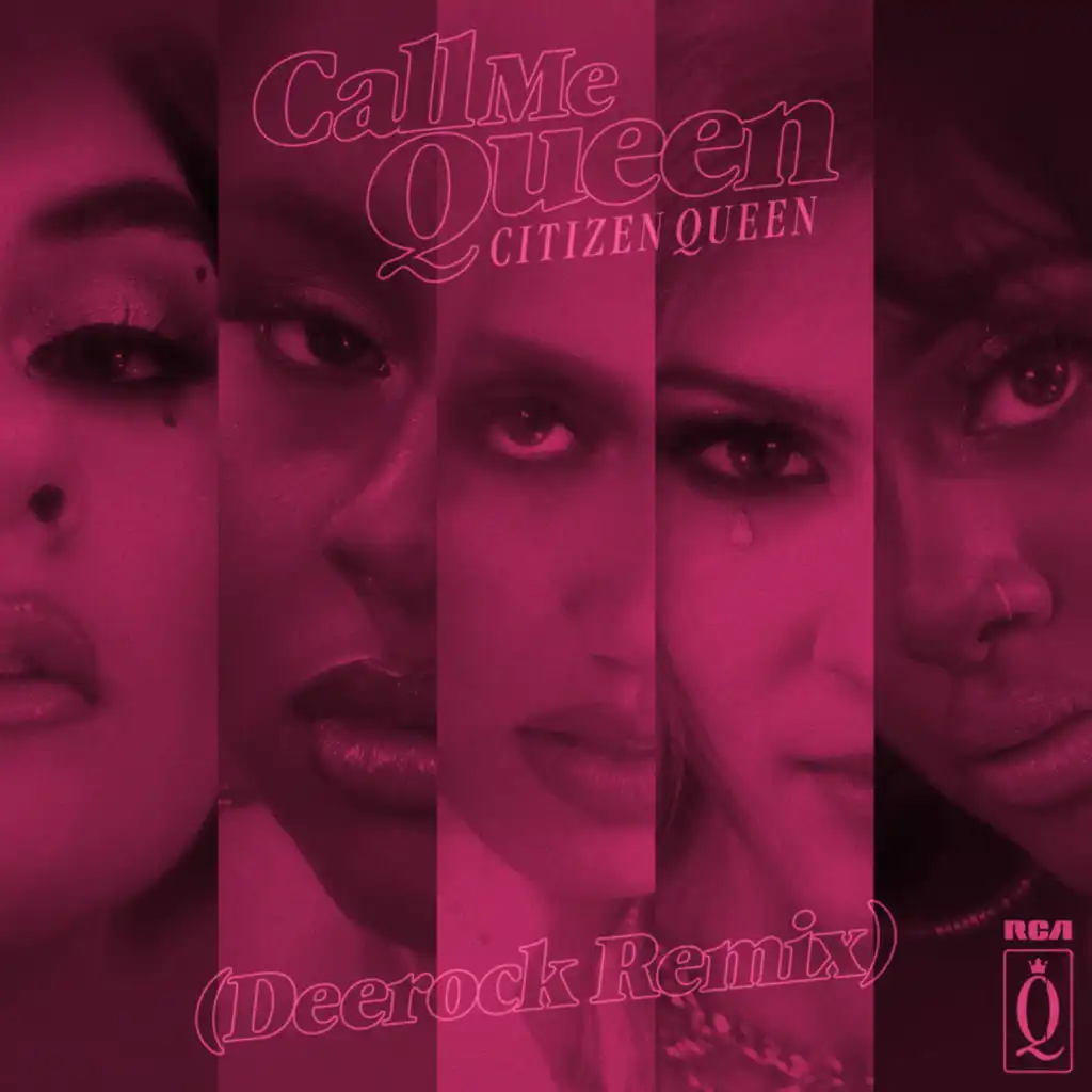 Call Me Queen (Deerock Remix)