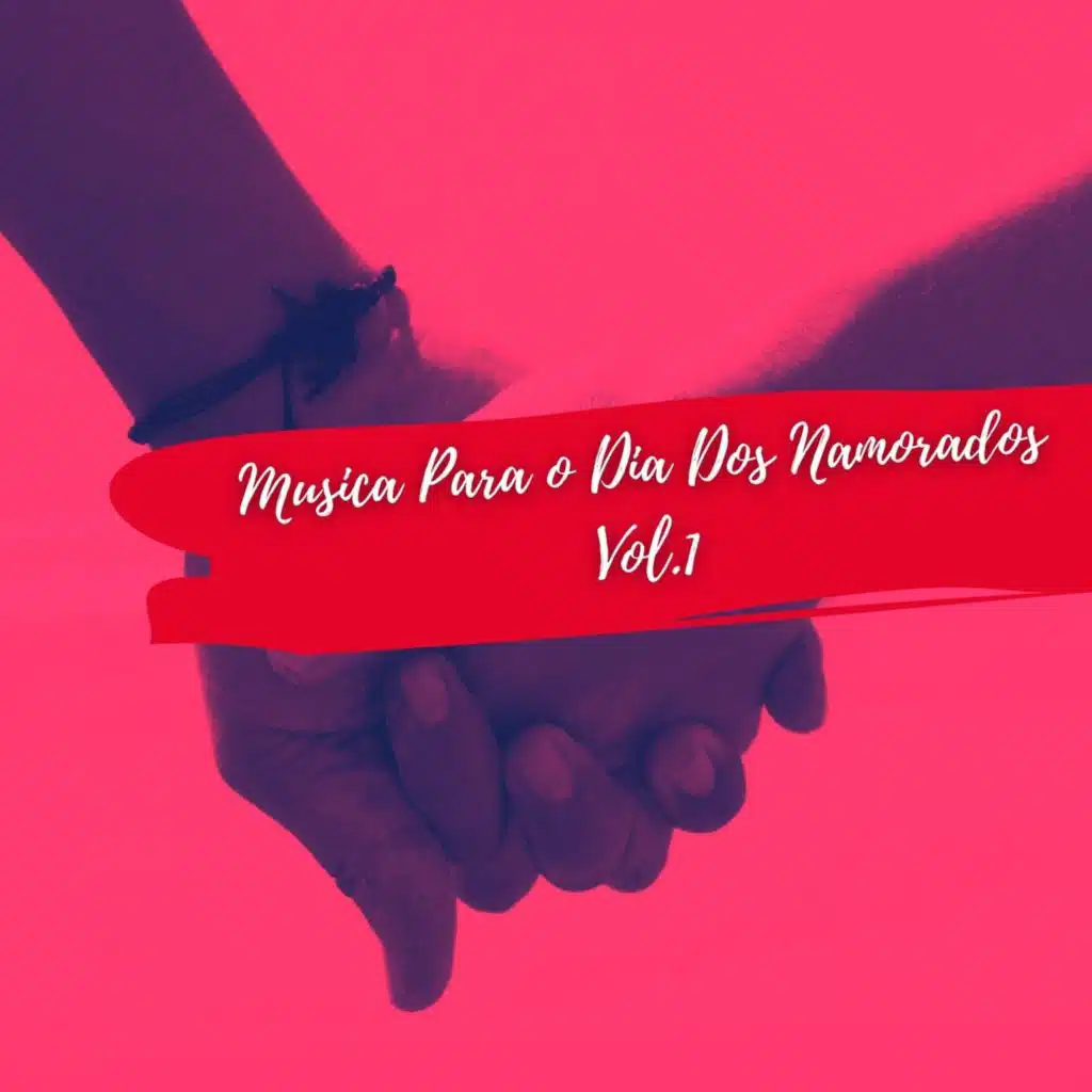 Musica Para o Dia Dos Namorados, Vol. 1