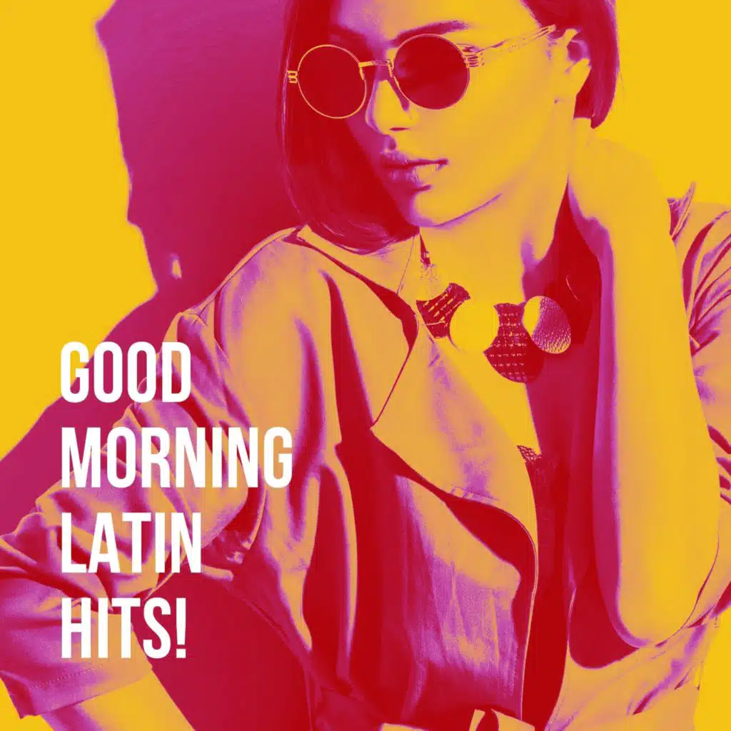 Good Morning Latin Hits!