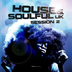 House & Soulful Uk Session 2
