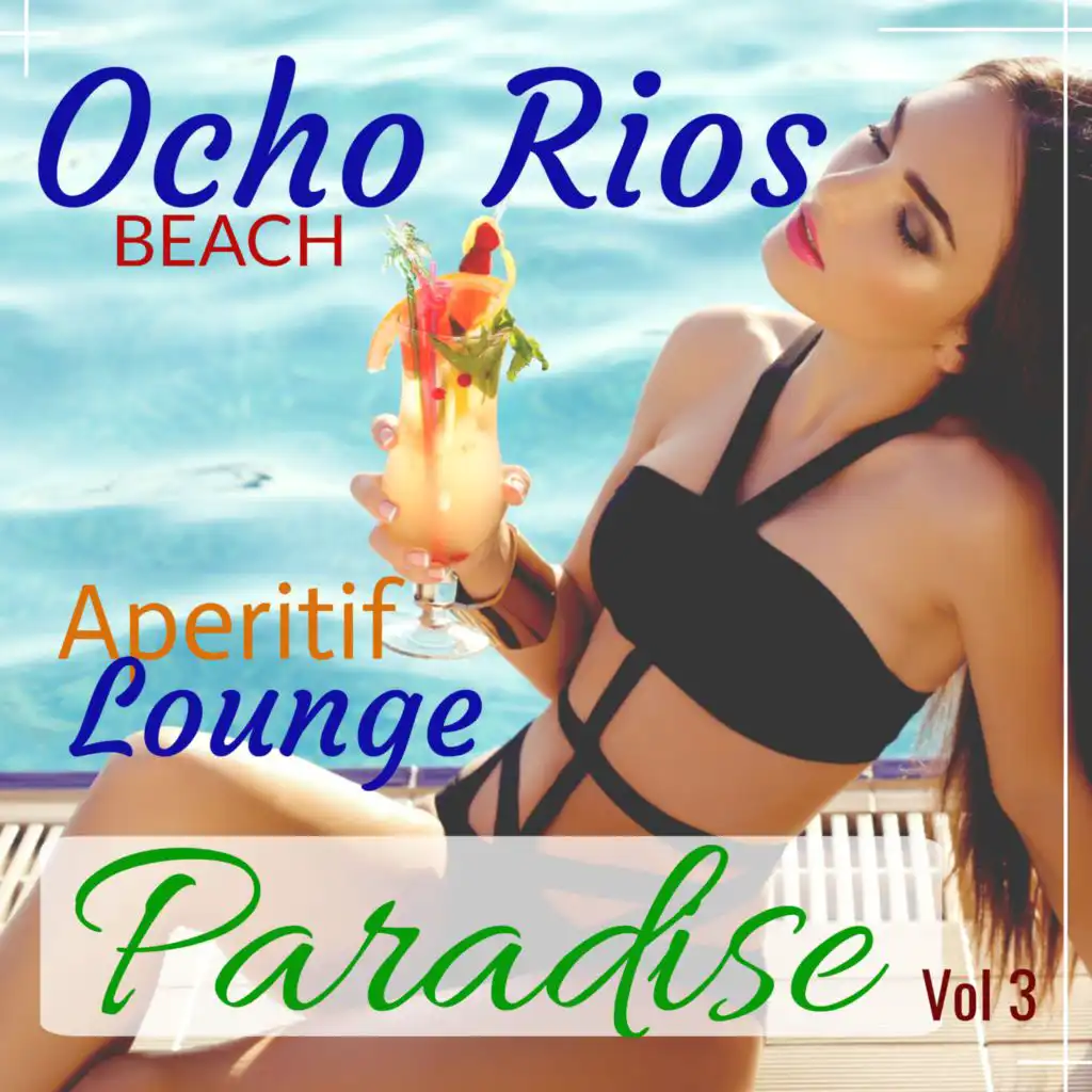 Aperitif Beach Paradise : Ocho Rios Vol 3