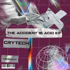 The Accident is Acid