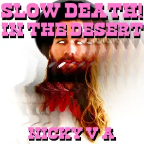 Slow Death! in the Desert