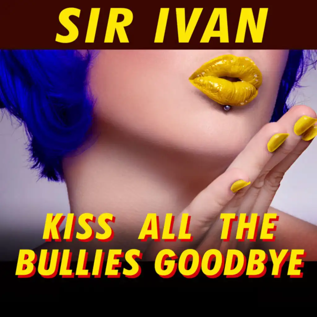 Kiss All the Bullies Goodbye (feat. Taylor Dayne) (Ralphi Rosario Club Mix)