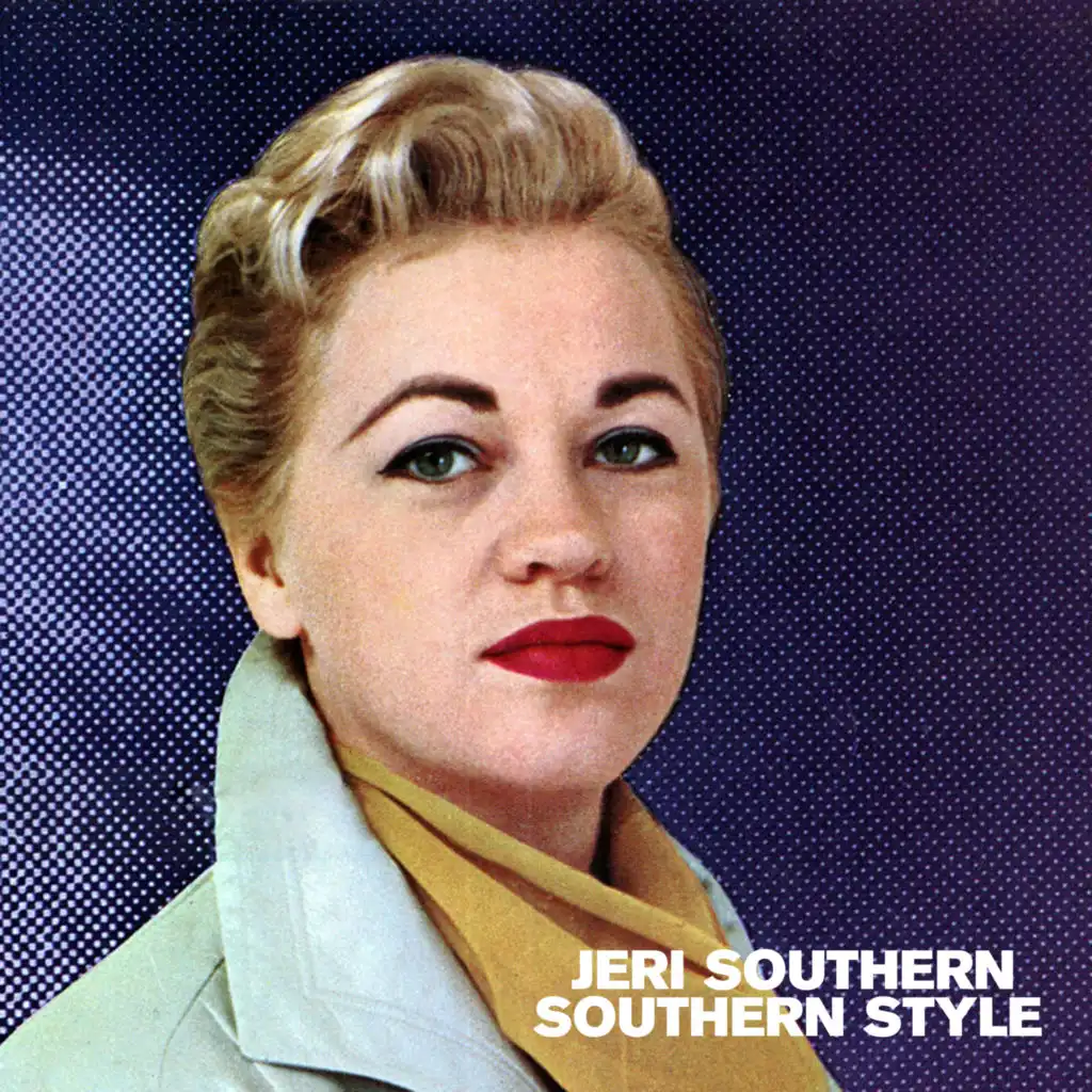 The Jeri Southern Style