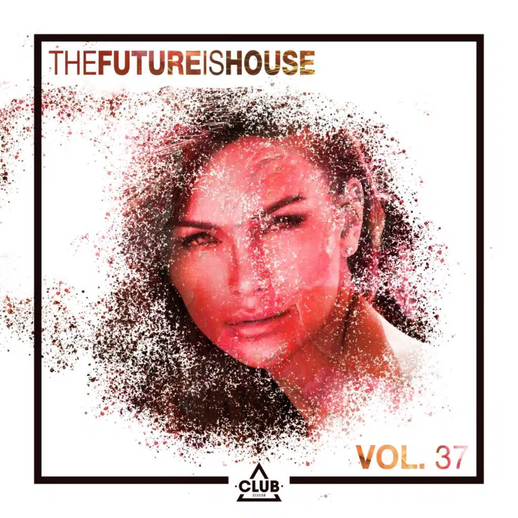 The Future Is House, Vol. 37