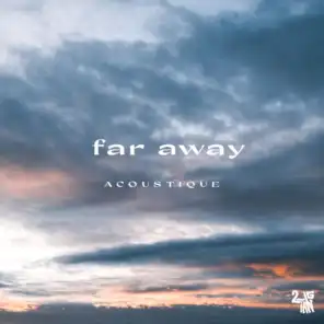 Far Away (Acoustic) (Acoustic)