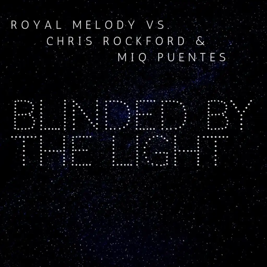 Blinded by the Light (Chris Rockford & Miq Puentes Rework Extended)