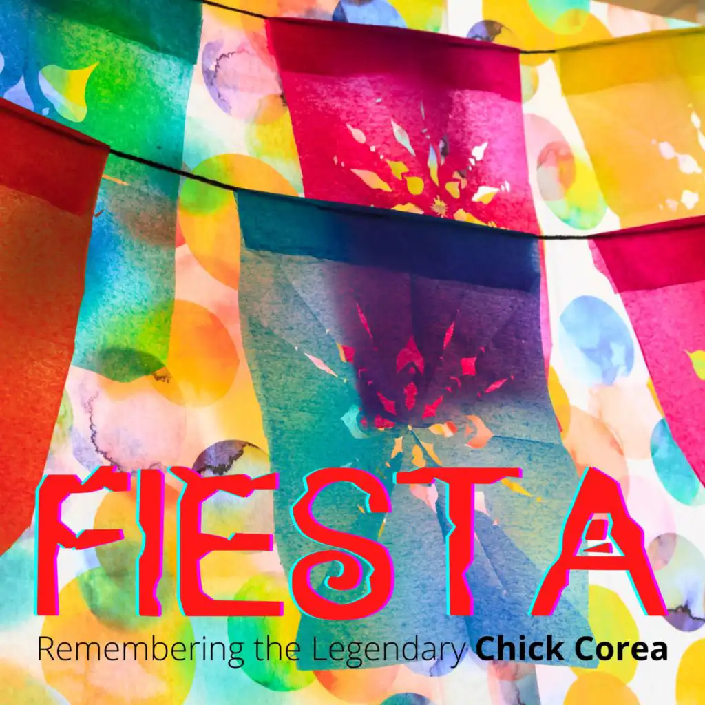 Fiesta - Remembering the Legendary Chick Corea