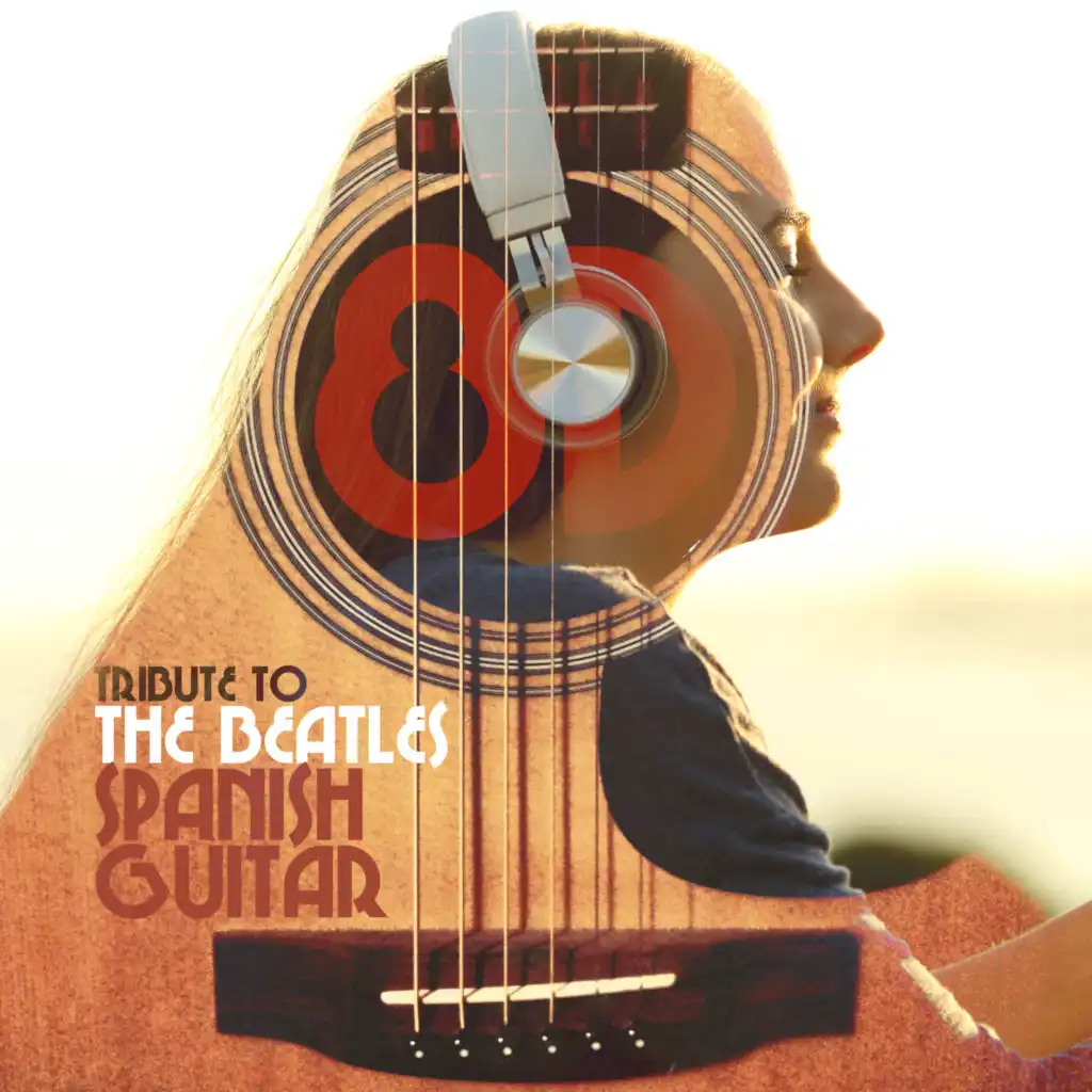 Tribute to the Beatles - Spanish Guitar (8D)