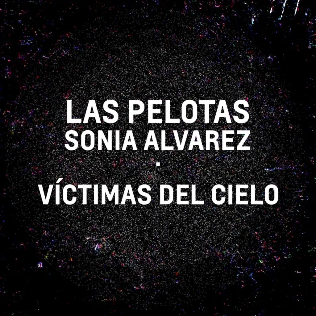 Las Pelotas & Sonia Alvarez