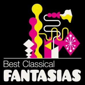Best Classical Fantasias