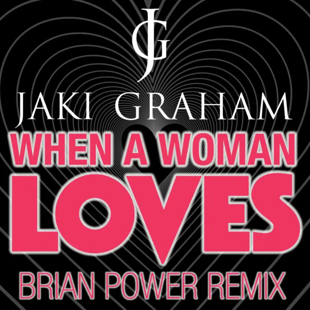 When a Woman Loves (Brian Power Remix)