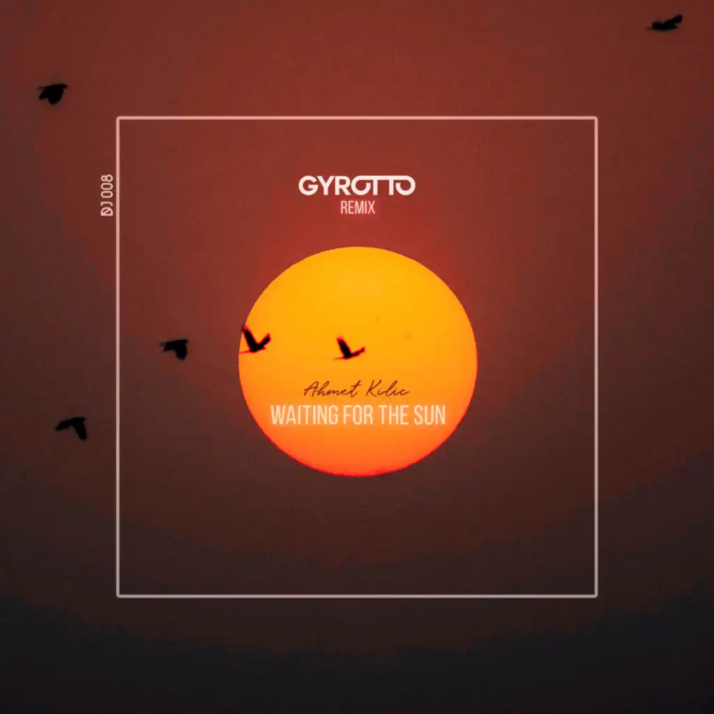 Waiting For The Sun (Gyrotto Remix)