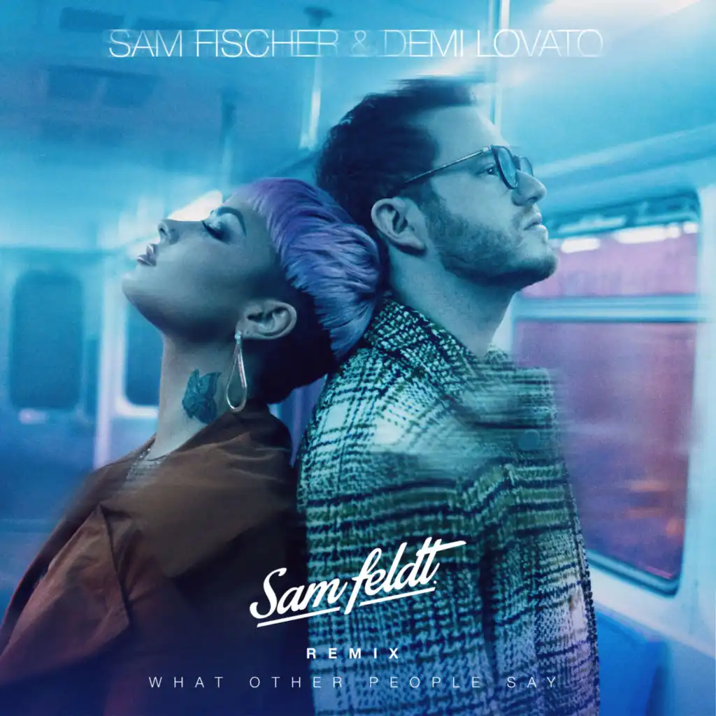 What Other People Say (Sam Feldt Remix)