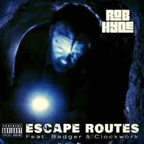Escape Routes (feat. Badger, Clockwork & Charlie Weeks)