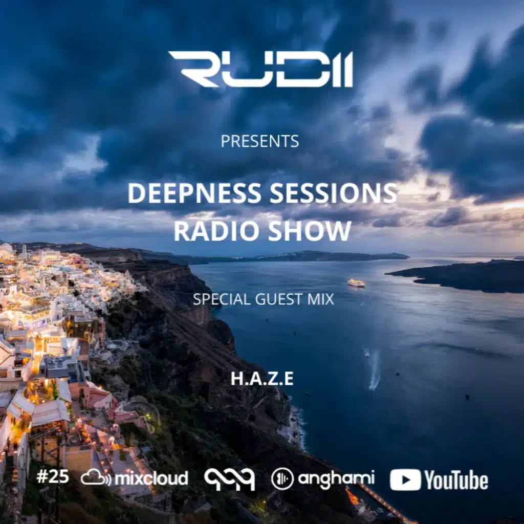 Rudii - Deepness Sessions Radio Show #24 (Geust Mix) (H.A.Z.E) (feat. H.A.Z.E)
