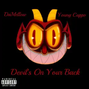 Devil's On Your Back (feat. Young Cappo)