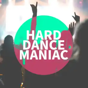 Hard Dance Maniac