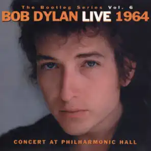 The Bootleg Volume 6: Bob Dylan Live 1964 - Concert At Philharmonic Hall