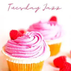 Tuesday Jazz - Positive Morning & Bossa Nova Music for Studying, Wakeup, Work & Good Mood