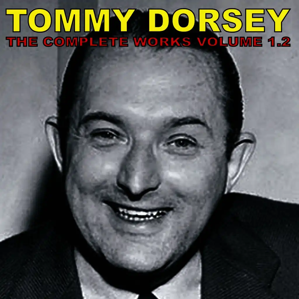 The Complete Tommy Dorsey, Vol. 2