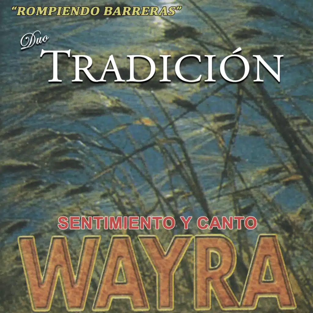 "Rompiendo Barreras" Sentimiento y Canto (Wayra)